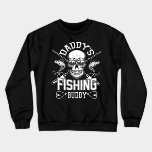 daddy's fishing buddy Crewneck Sweatshirt